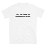 Cant have | Short-Sleeve Unisex T-Shirt