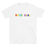 Rude Gyal Short-Sleeve Unisex T-Shirt