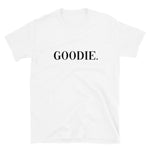 Goodie Short-Sleeve Unisex T-Shirt